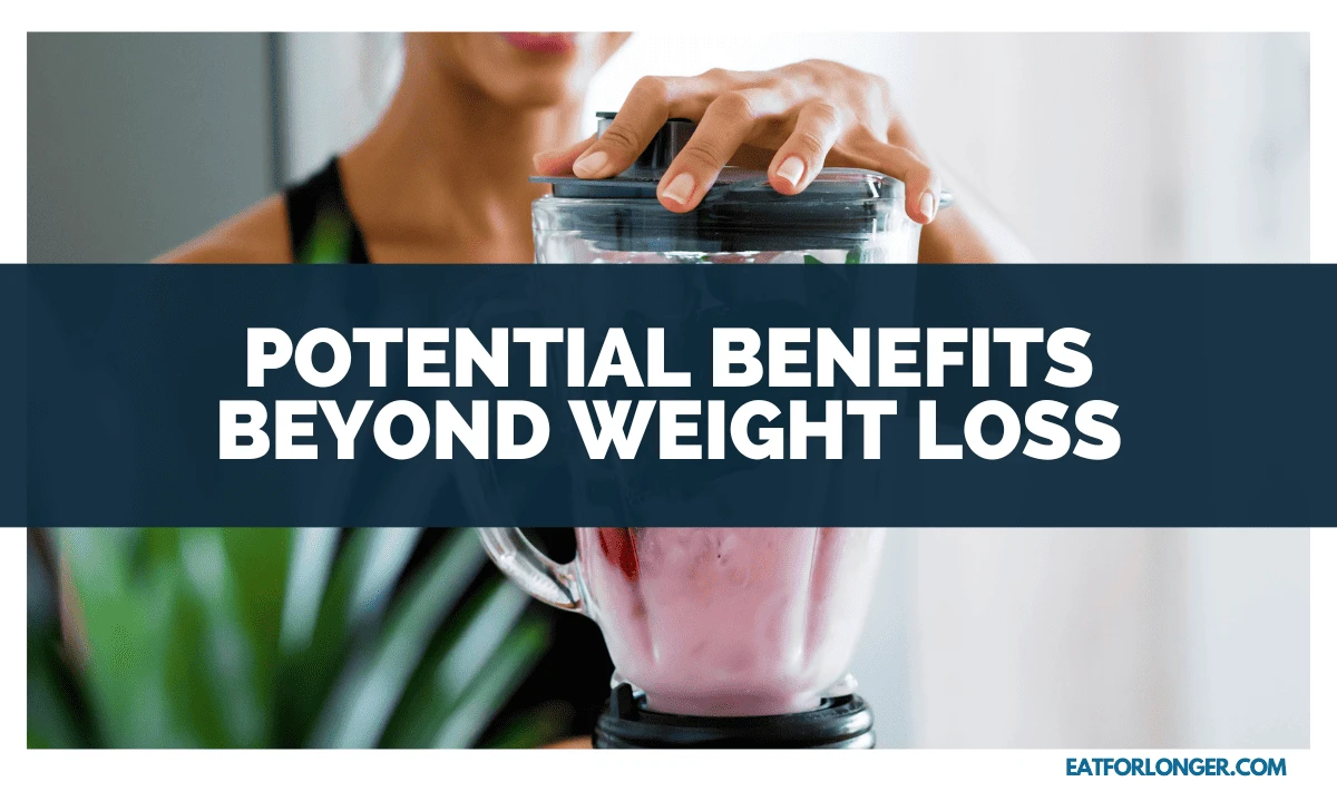 Potential Benefits Beyond Weight Loss