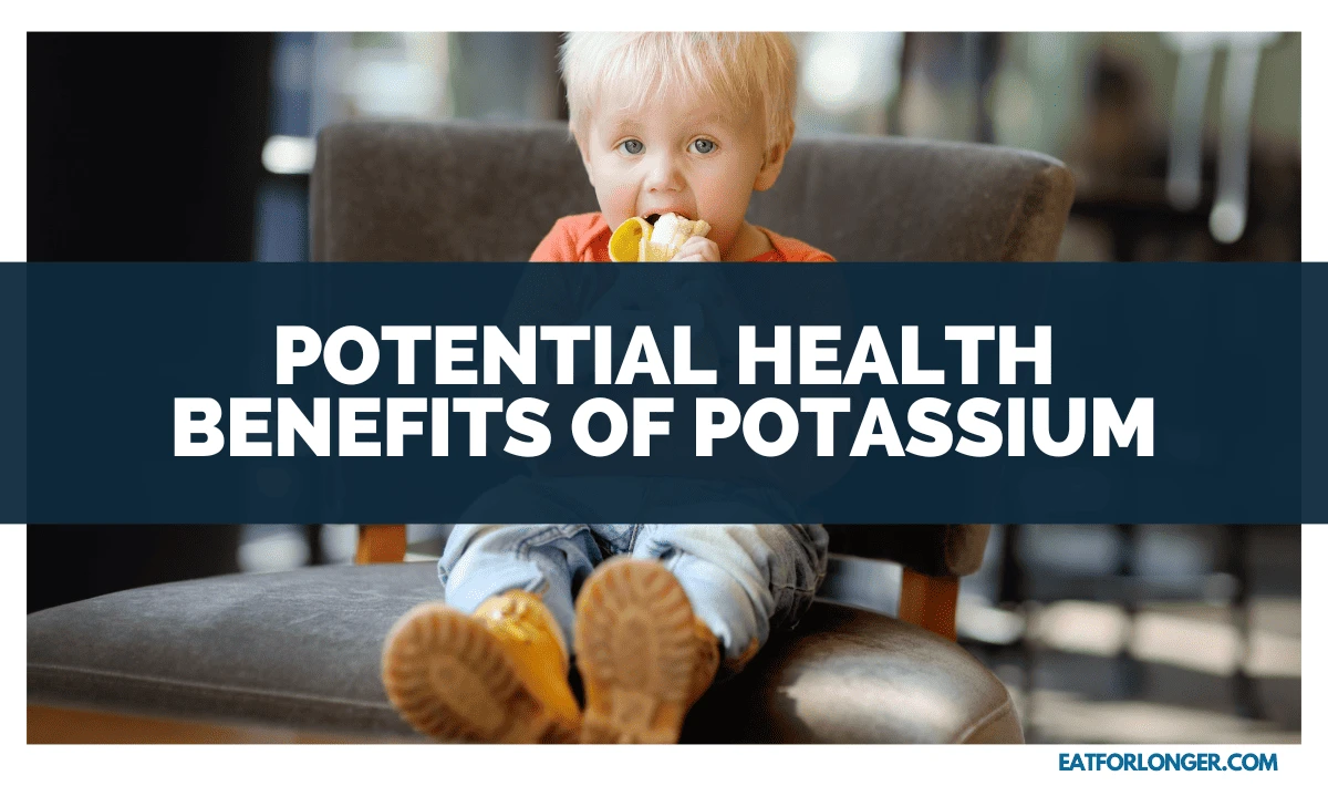 Potential Health Benefits of Potassium