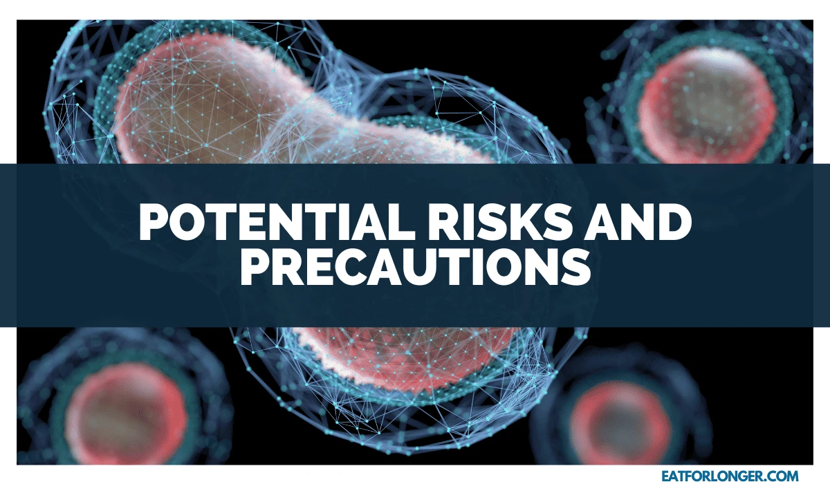 Potential Risks and Precautions