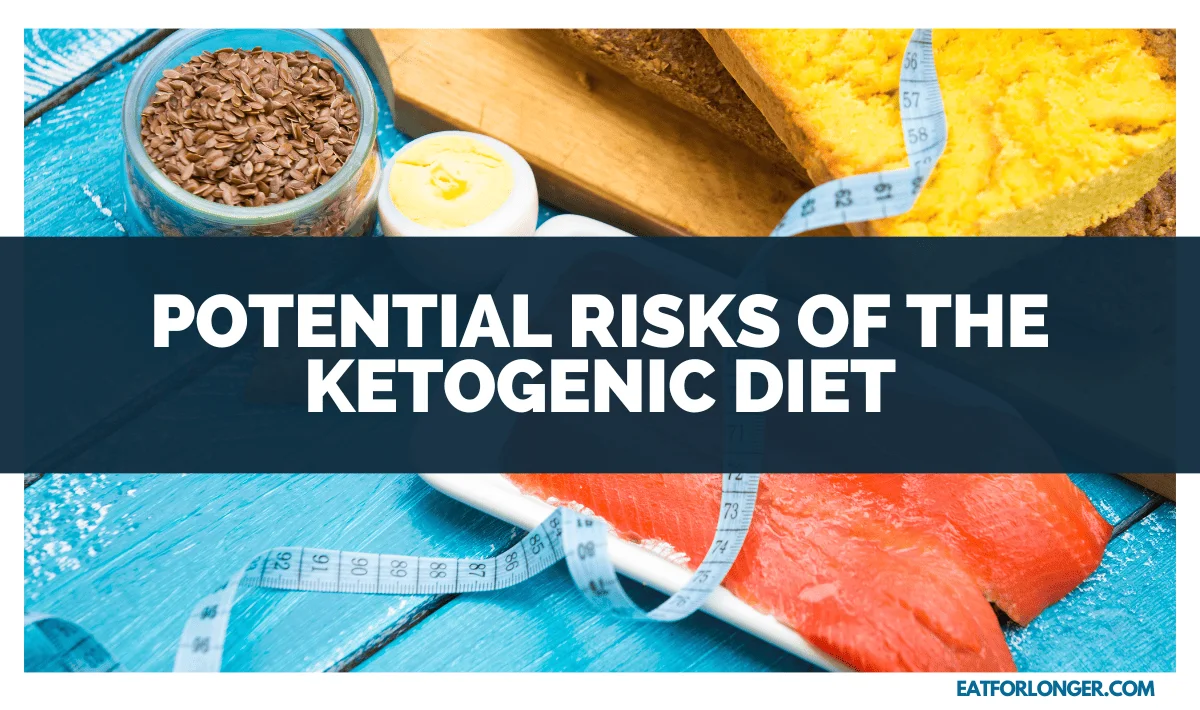 Potential Risks of the Ketogenic Diet