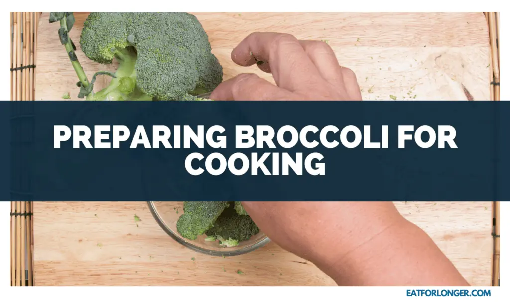 Preparing Broccoli for Cooking