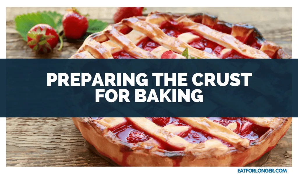 Preparing the Crust for Baking