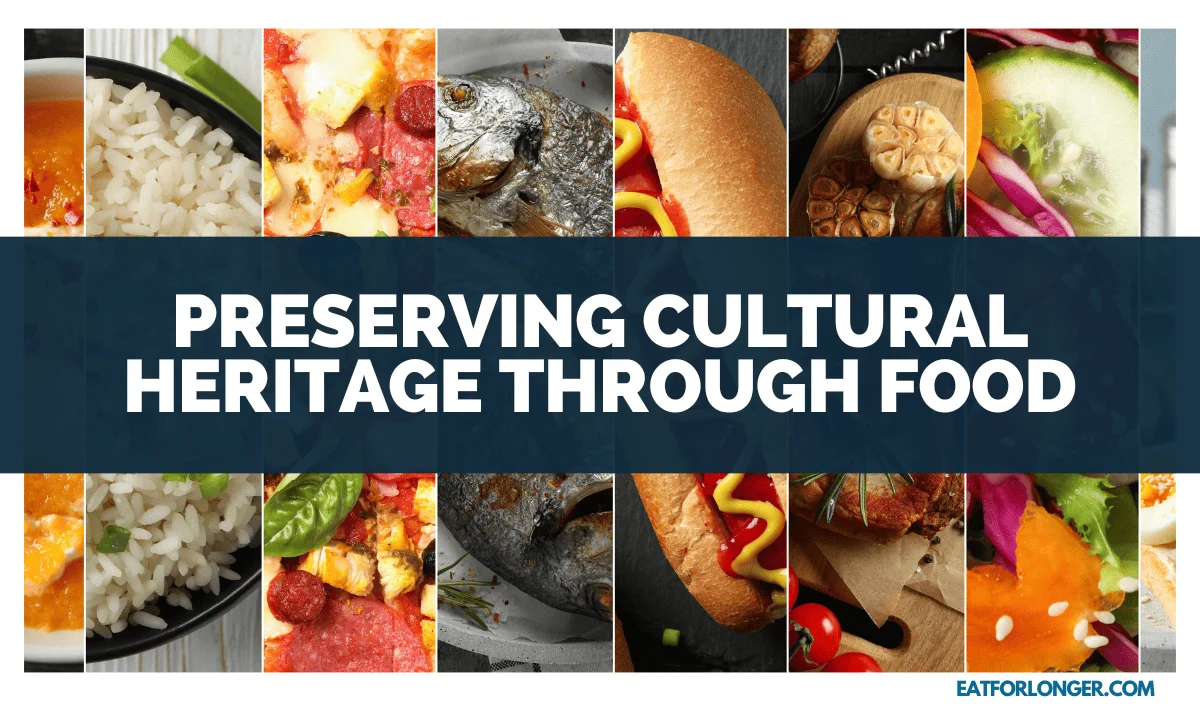 Preserving Cultural Heritage Through Food