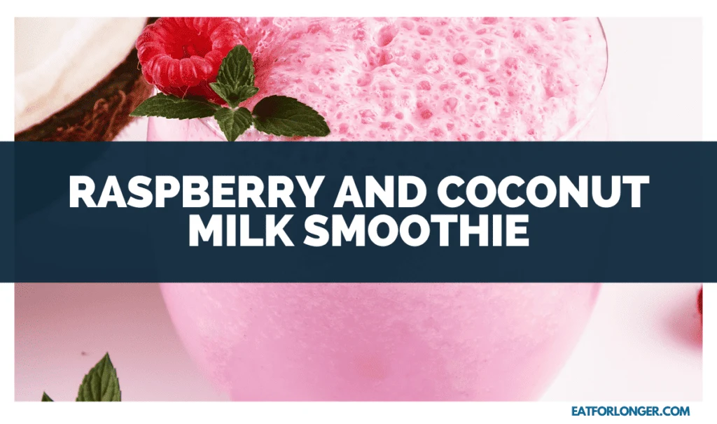 Raspberry and Coconut Milk Smoothie