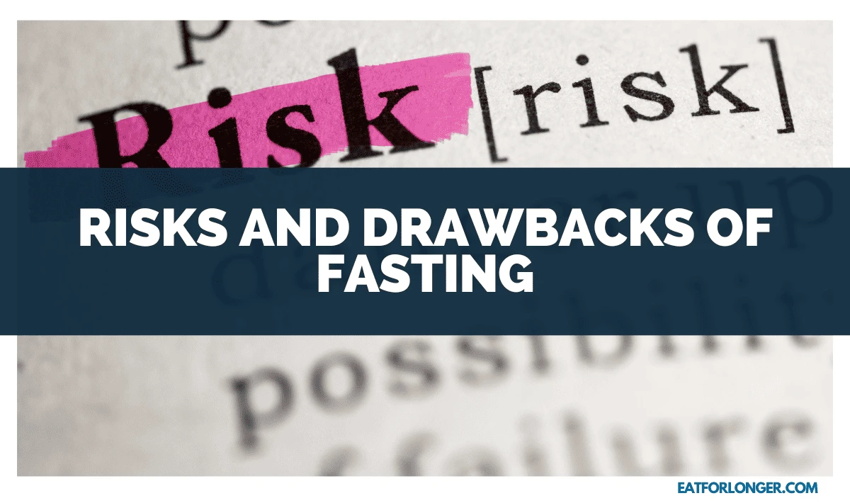 Risks and Drawbacks of Fasting