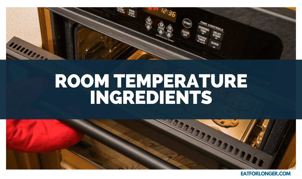 Room Temperature Ingredients