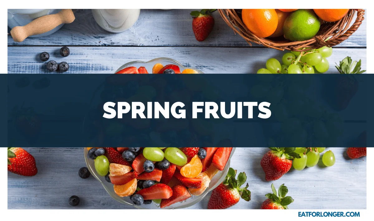 Spring Fruits