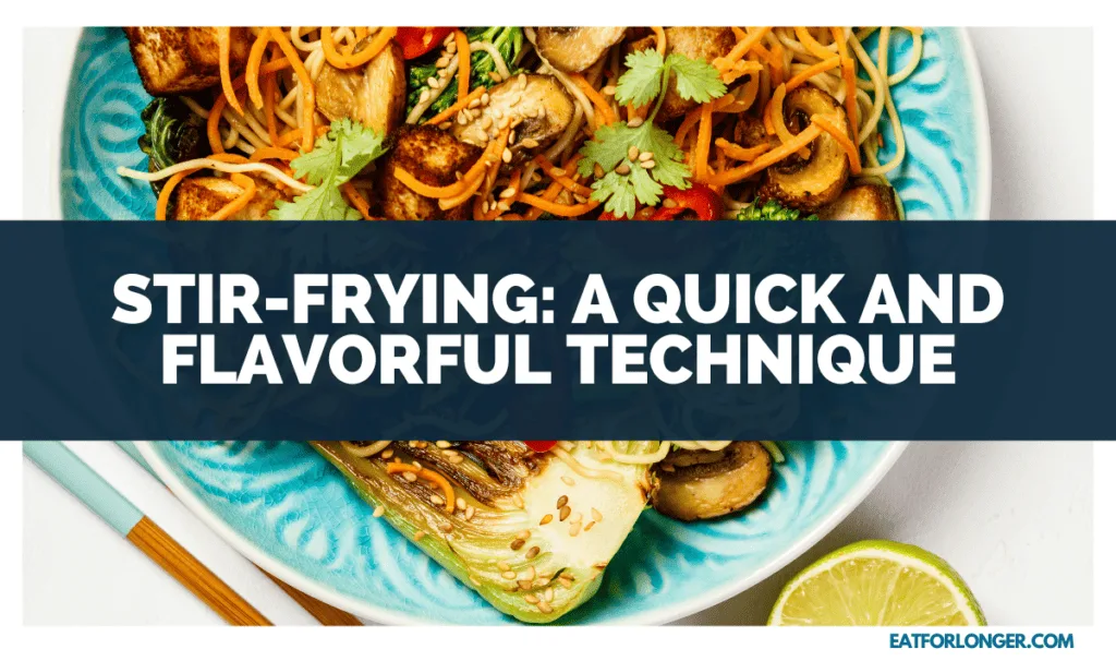 Stir-Frying_ A Quick and Flavorful Technique
