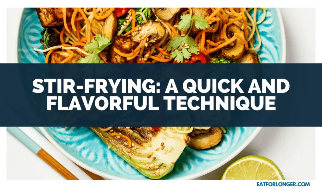 Stir-Frying_ A Quick and Flavorful Technique