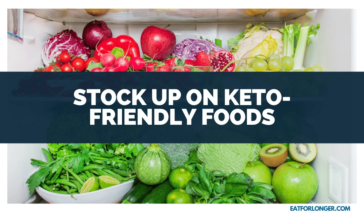 Stock Up on Keto-Friendly Foods