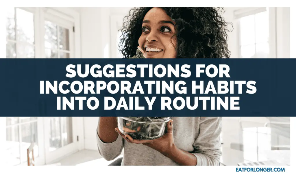 Suggestions for incorporating habits into daily routine