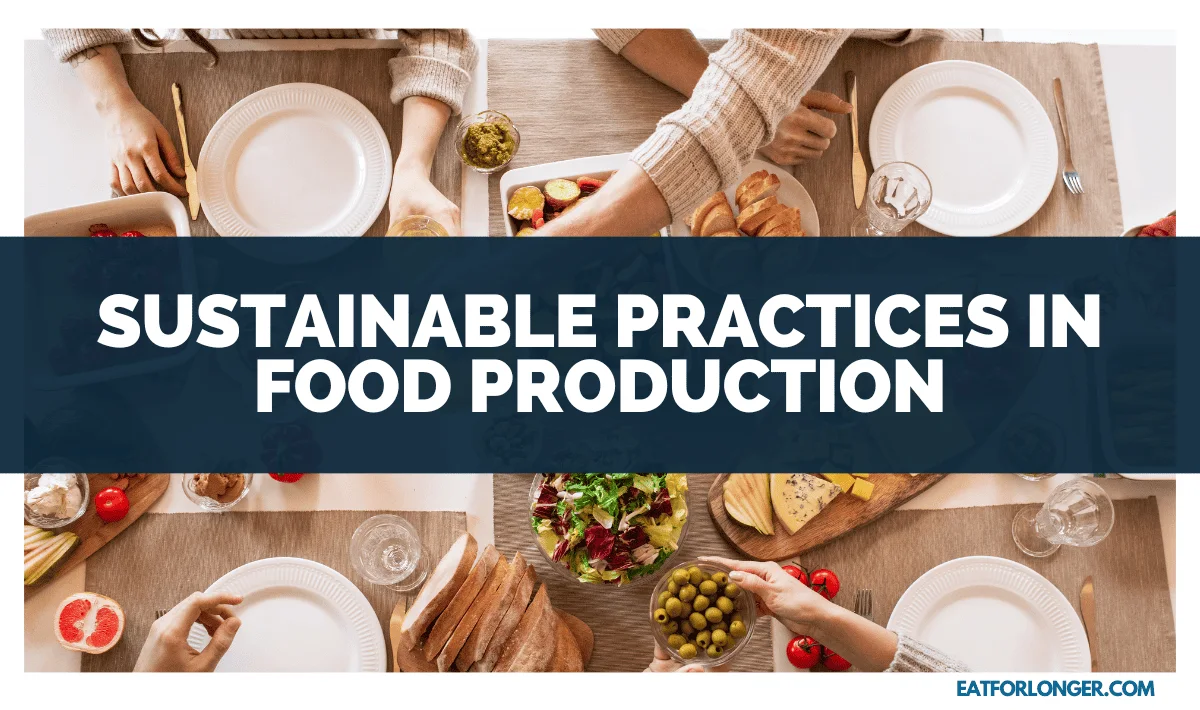 Sustainable Practices in Food Production