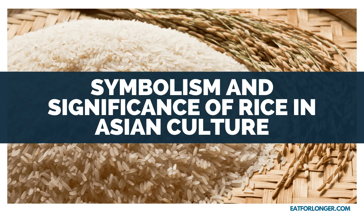 Symbolism and Significance of Rice in Asian Culture
