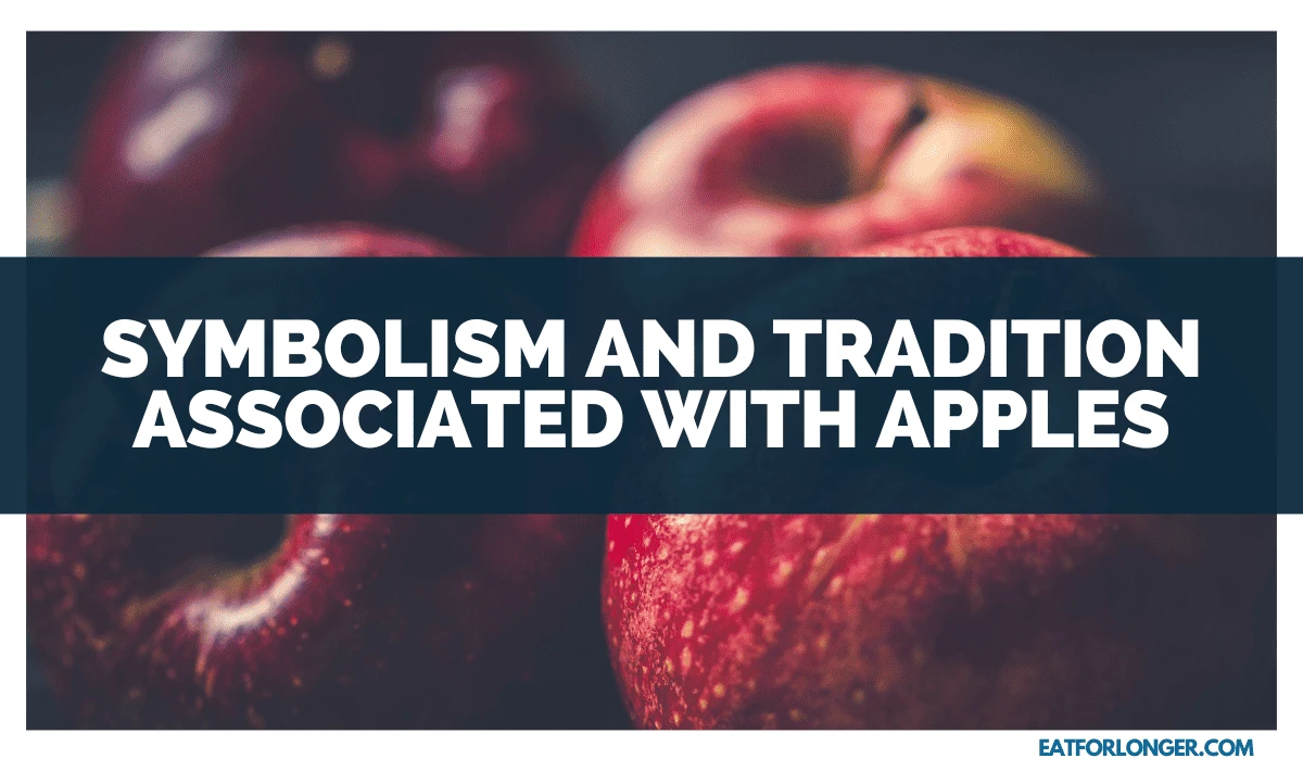 Symbolism and Tradition Associated with Apples