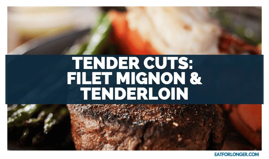 Tender Cuts_ Filet Mignon and Tenderloin