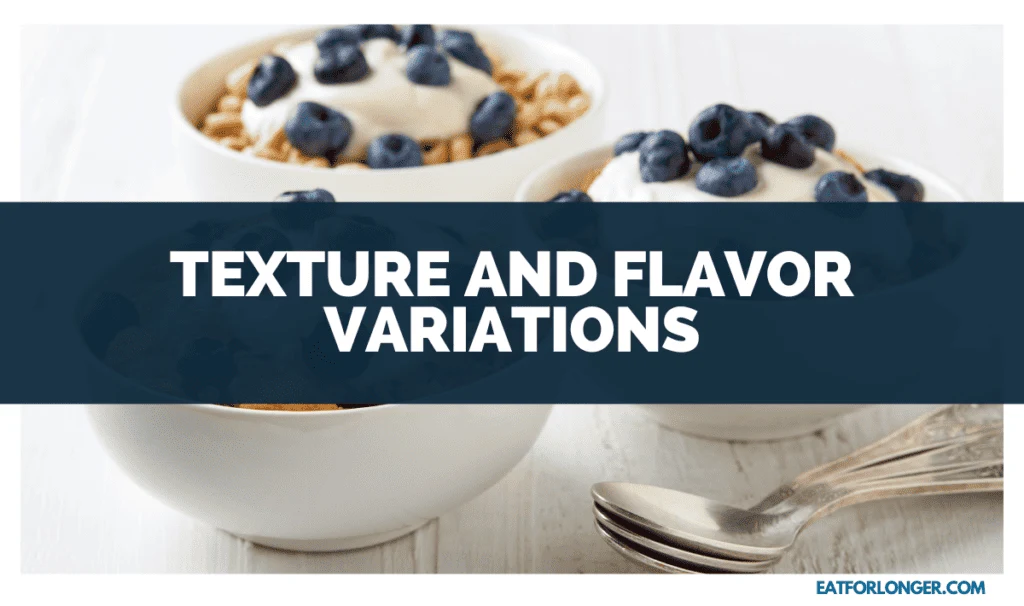 Texture and Flavor Variations