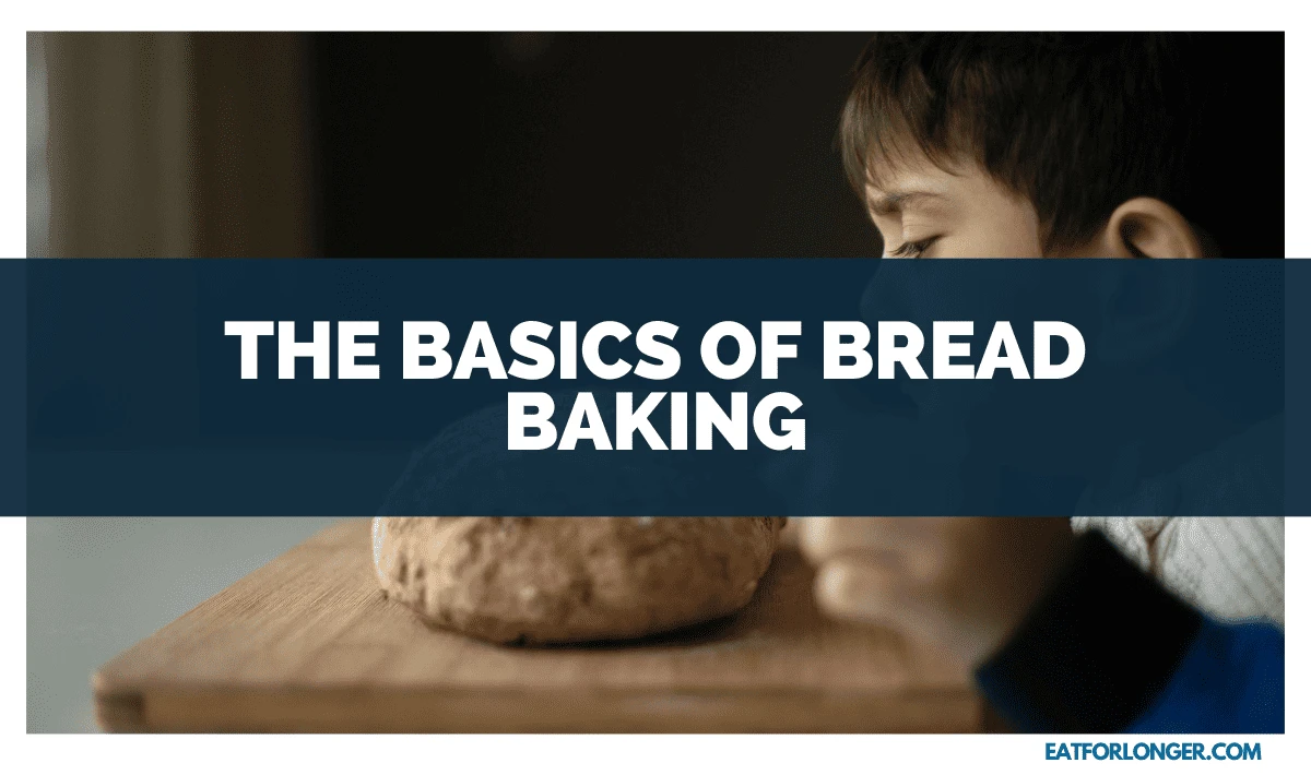 The Basics of Bread Baking