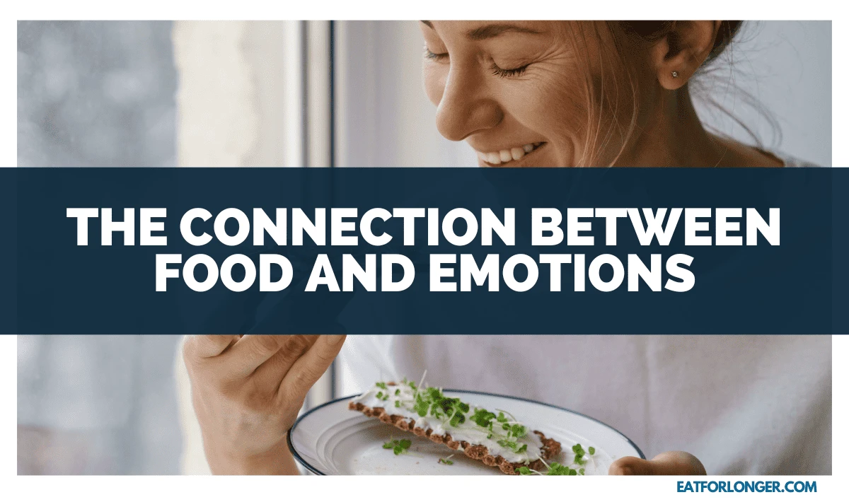 The Connection Between Food and Emotions