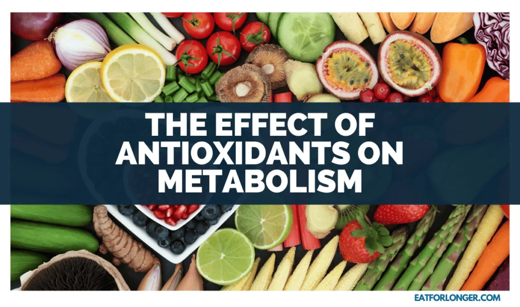 The Effect of Antioxidants on Metabolism