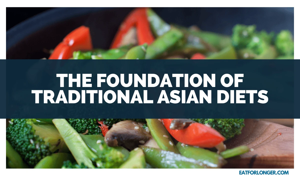 The Foundation of Traditional Asian Diets
