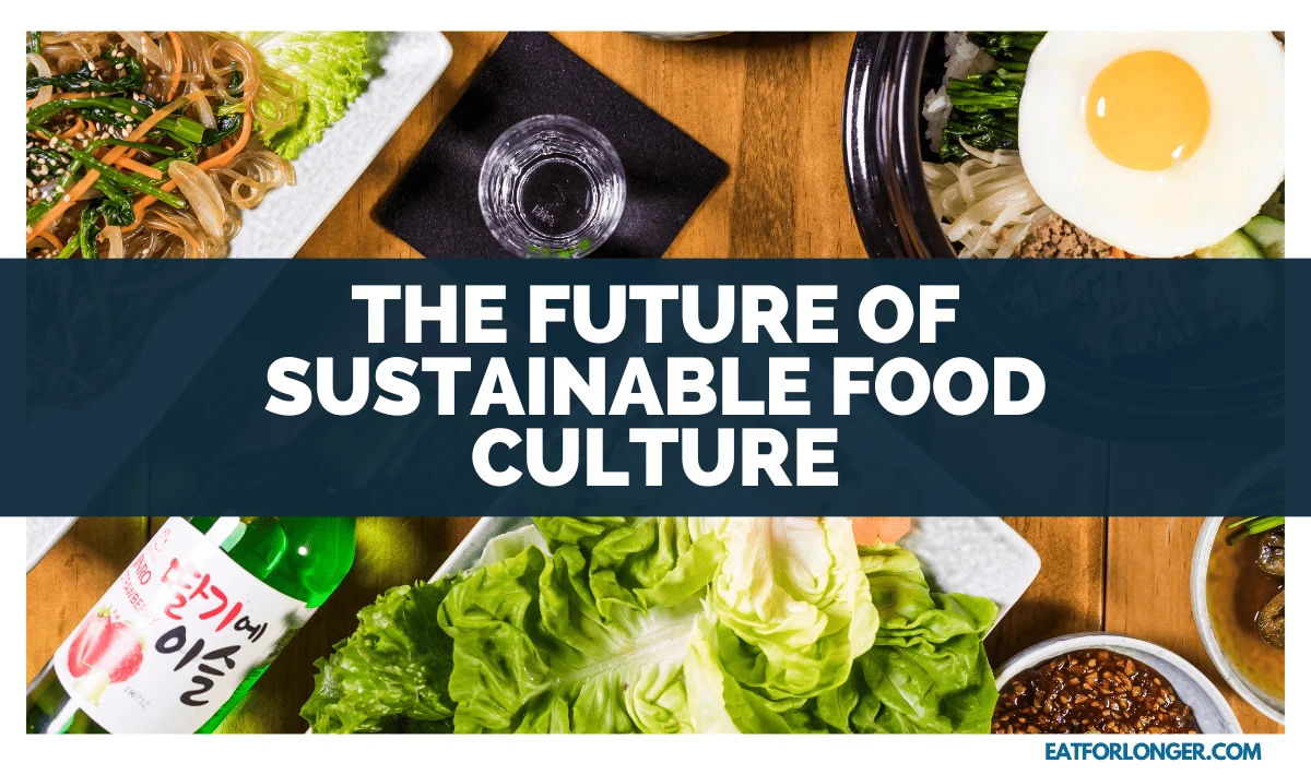 The Future of Sustainable Food Culture