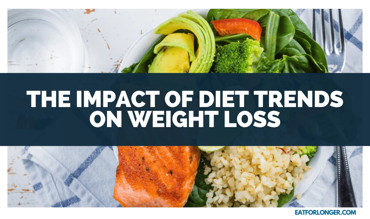 The Impact of Diet Trends on Weight Loss