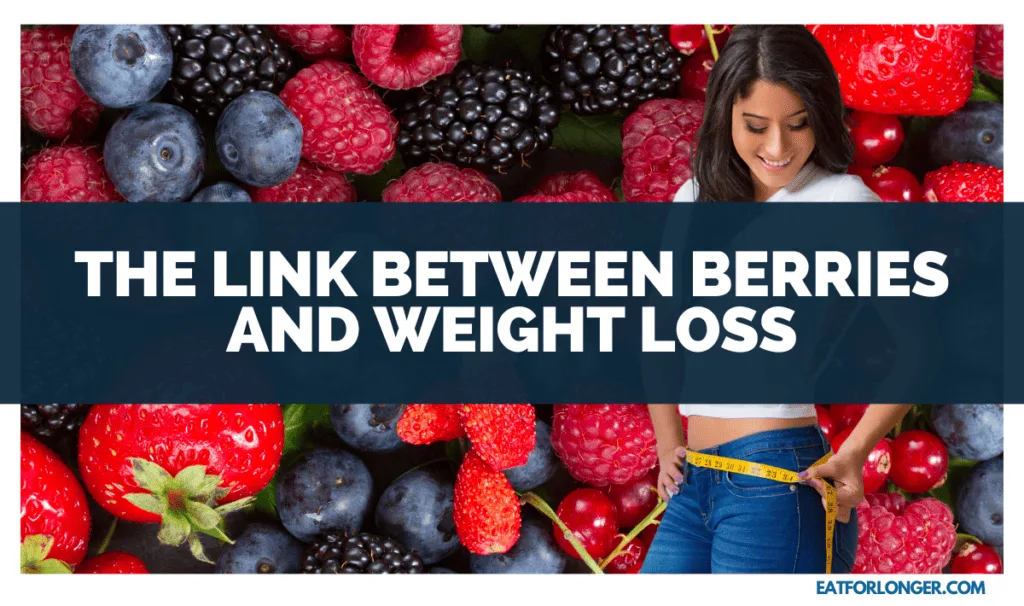 The Link Between Berries and Weight Loss