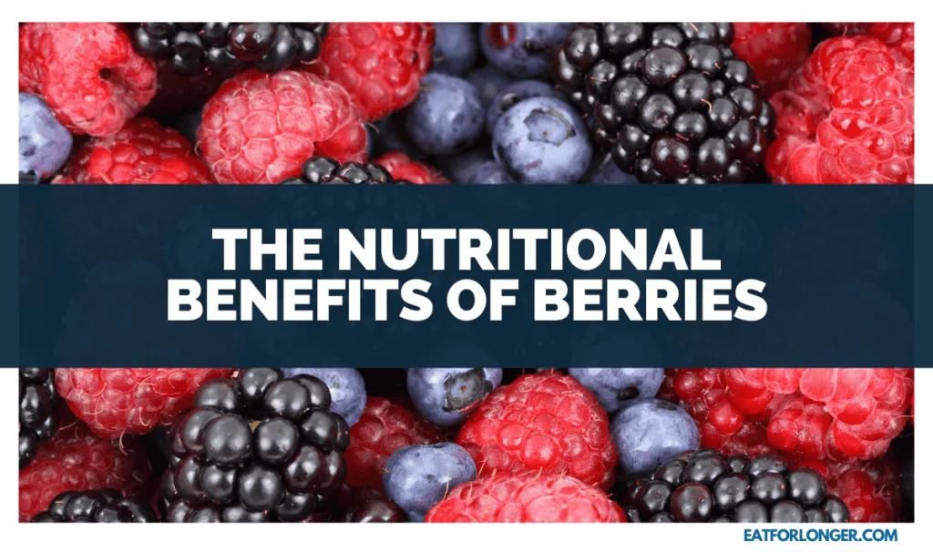 The Nutritional Benefits of Berries
