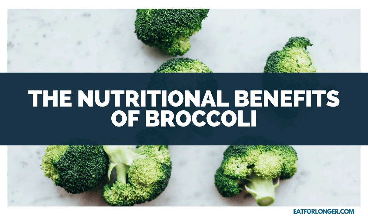 The Nutritional Benefits of Broccoli