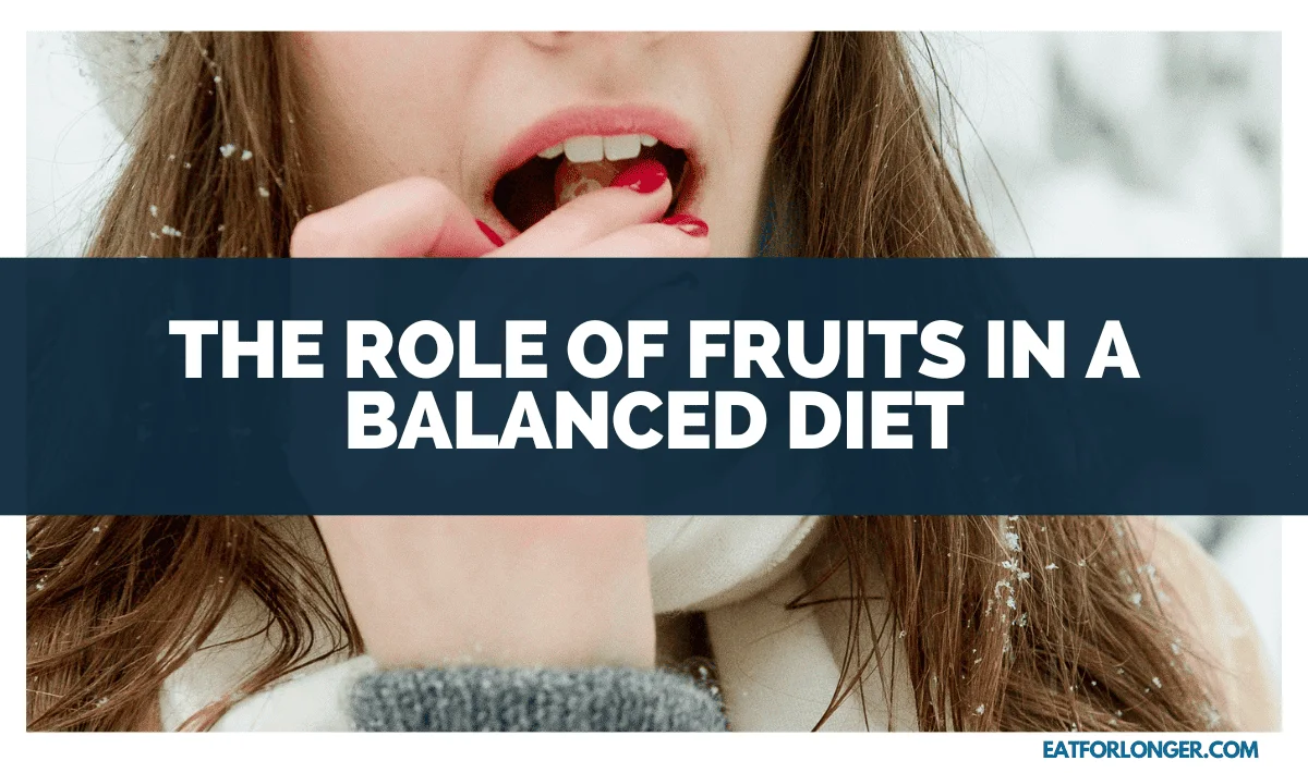 The Role Of Fruits In A Balanced Diet