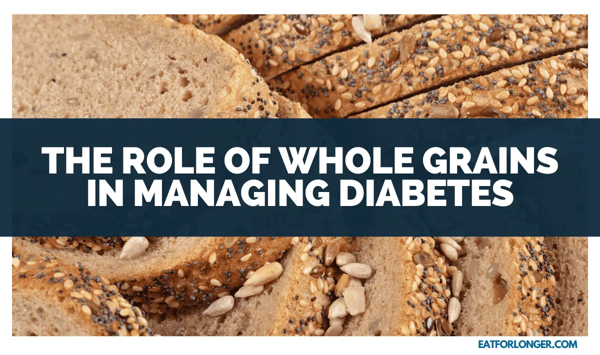 The Role Of Whole Grains In Managing Diabetes