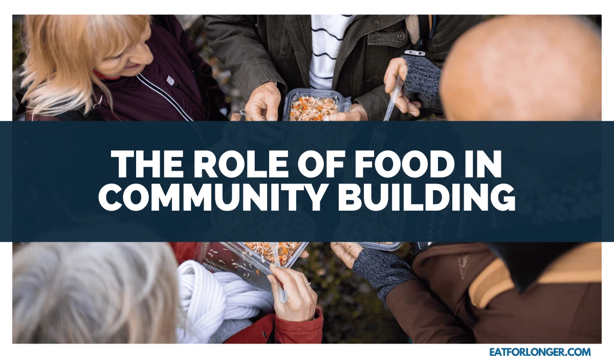 The Role of Food in Community Building