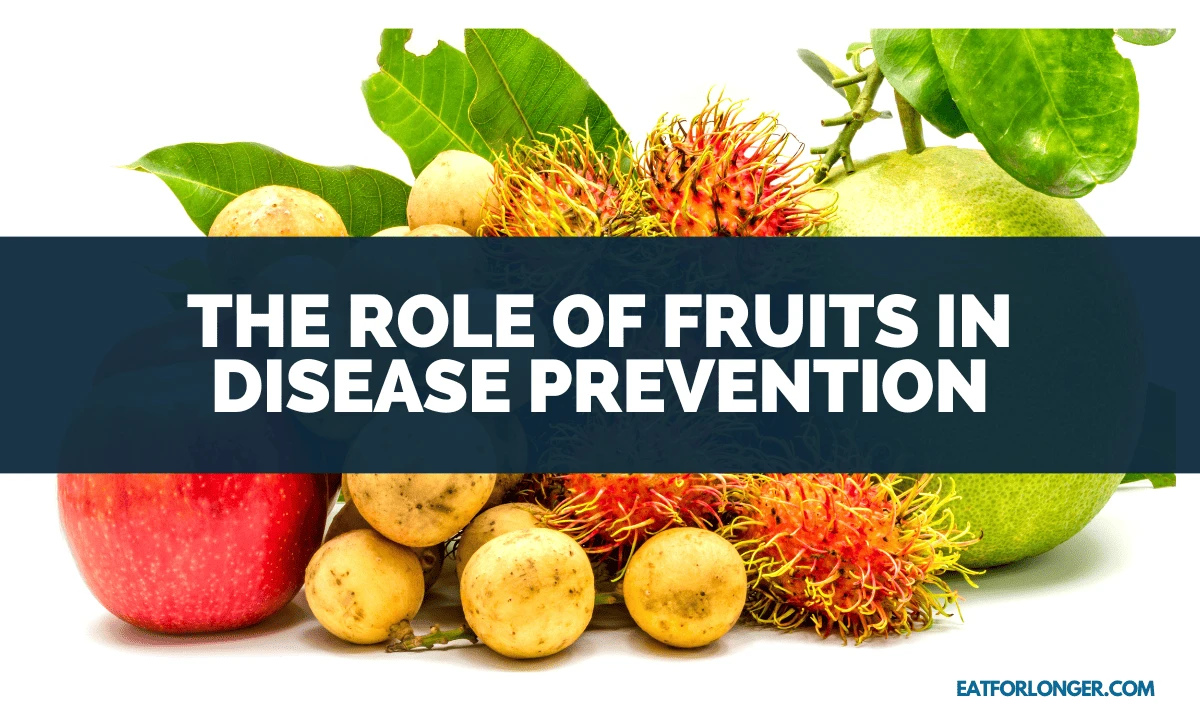 The Role of Fruits in Disease Prevention