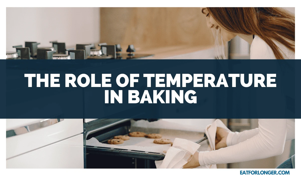 The Role of Temperature in Baking