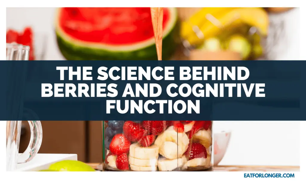 The Science Behind Berries and Cognitive Function