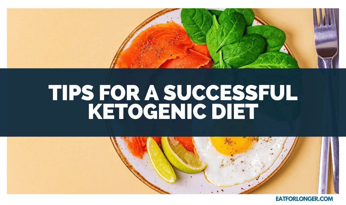 Tips for a Successful Ketogenic Diet