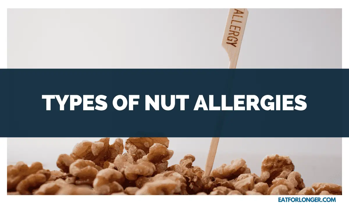 Types of Nut Allergies