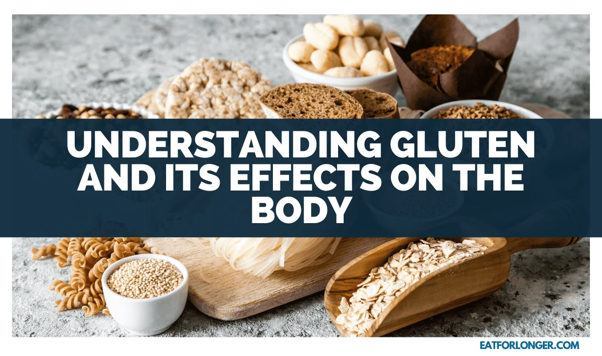 Understanding Gluten and Its Effects on the Body