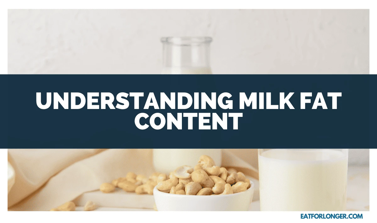 Understanding Milk Fat Content