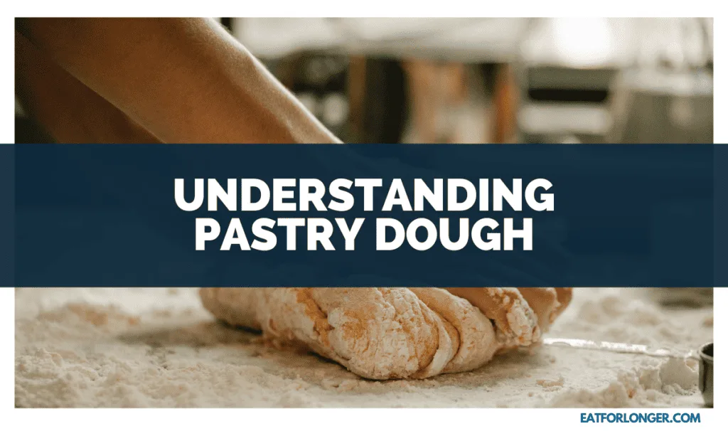 Understanding Pastry Dough