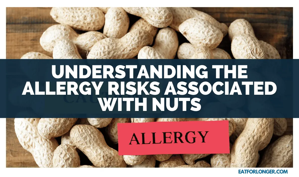 Understanding The Allergy Risks Associated With Nuts