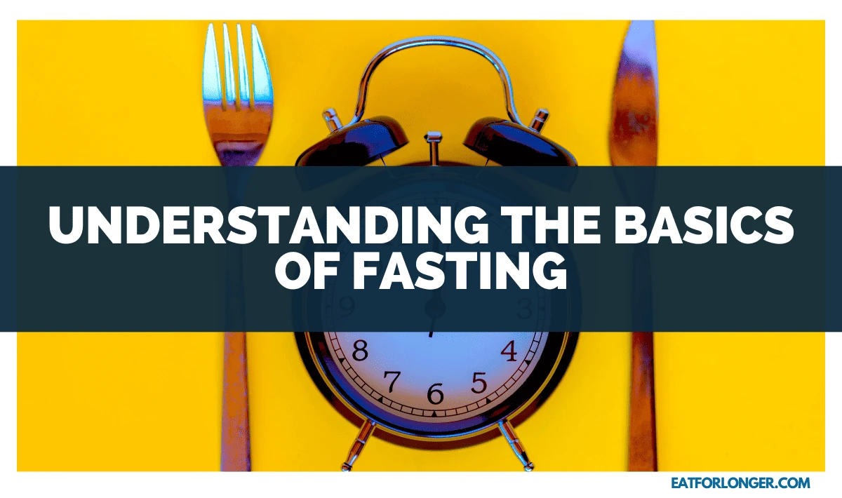 Understanding the Basics of Fasting