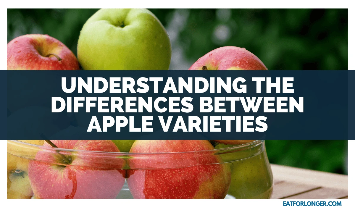 Understanding the Differences Between Apple Varieties