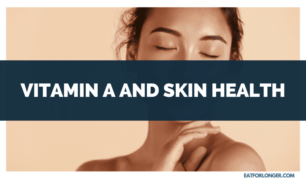 Vitamin A and Skin Health