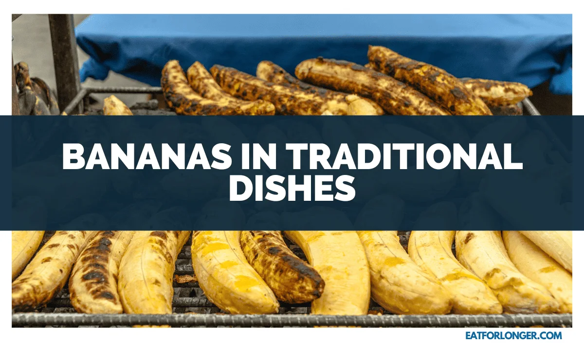 Bananas in Traditional Dishes
