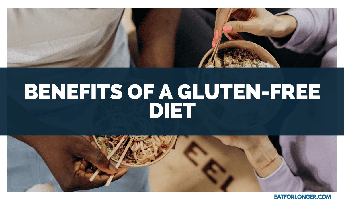 Benefits of a Gluten-Free Diet