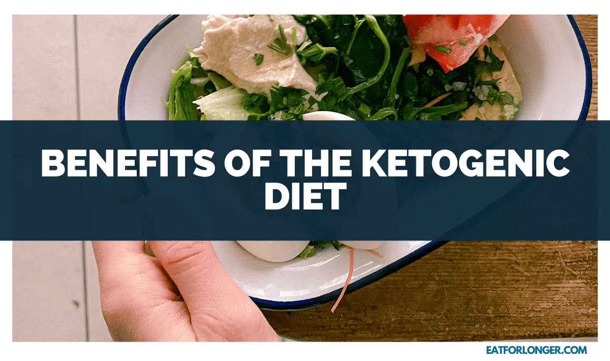 Benefits of the Ketogenic Diet