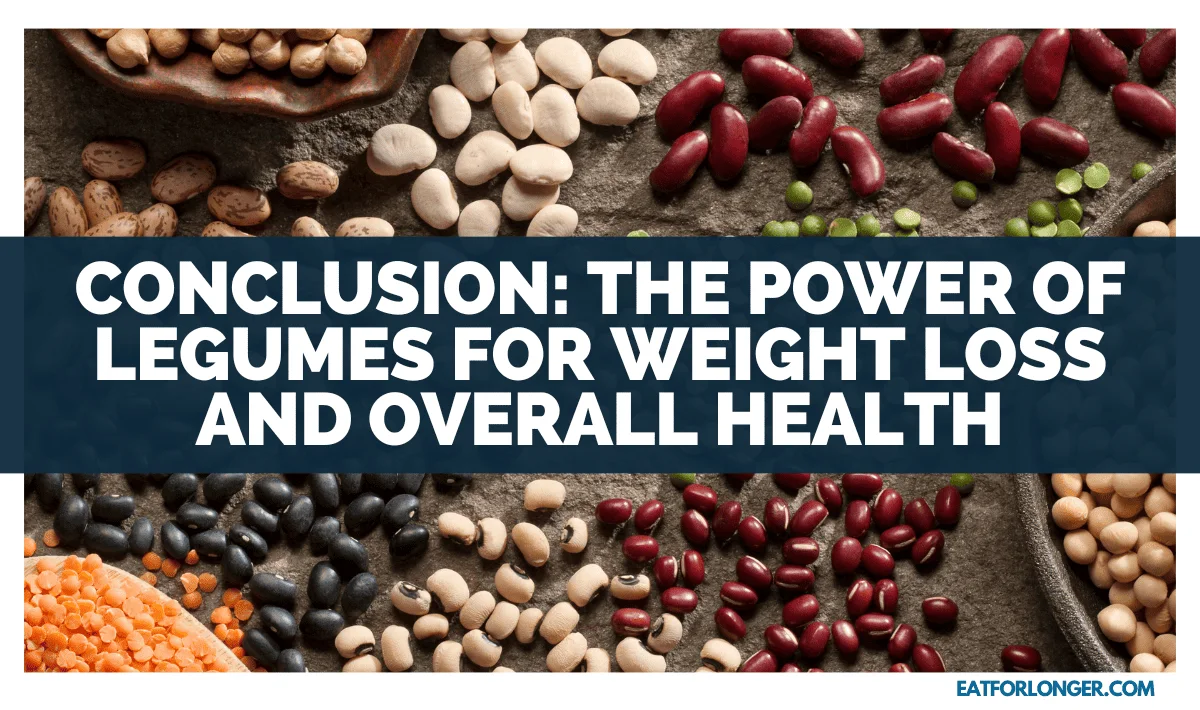 Conclusion_ The Power of Legumes for Weight Loss and Overall Health