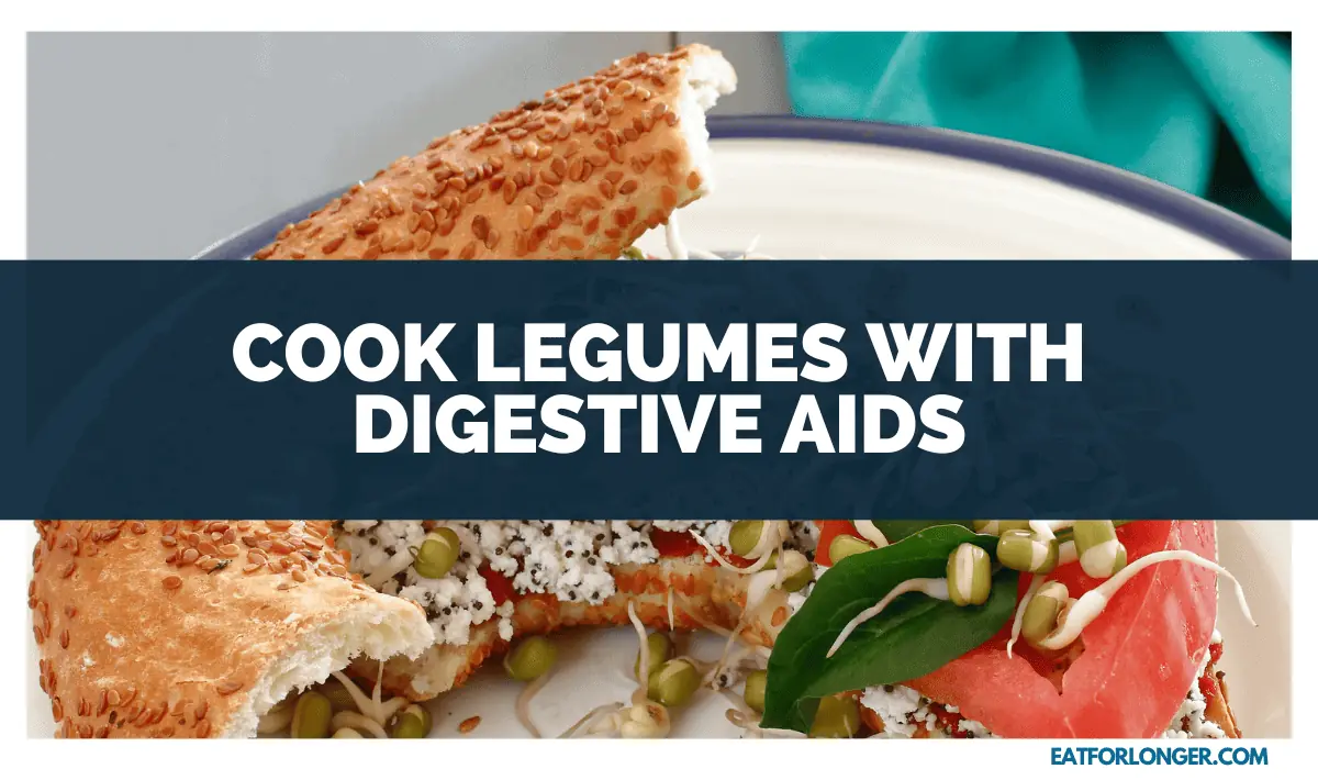 Cook Legumes with Digestive Aids