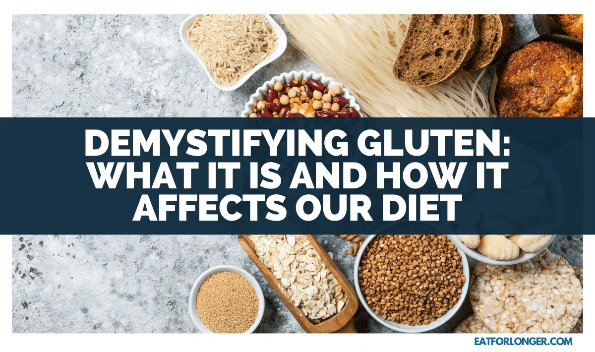 Demystifying Gluten_ What It Is And How It Affects Our Diet